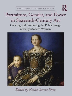 cover image of Portraiture, Gender, and Power in Sixteenth-Century Art